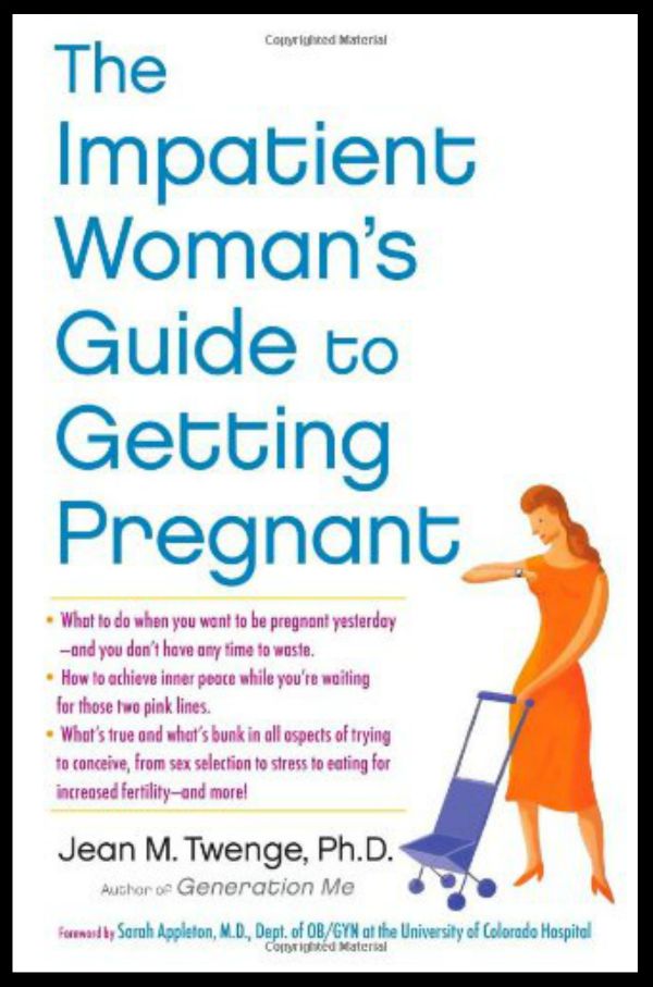 How To Get Pregnant Fast The Impatient Woman s Guide To Getting 