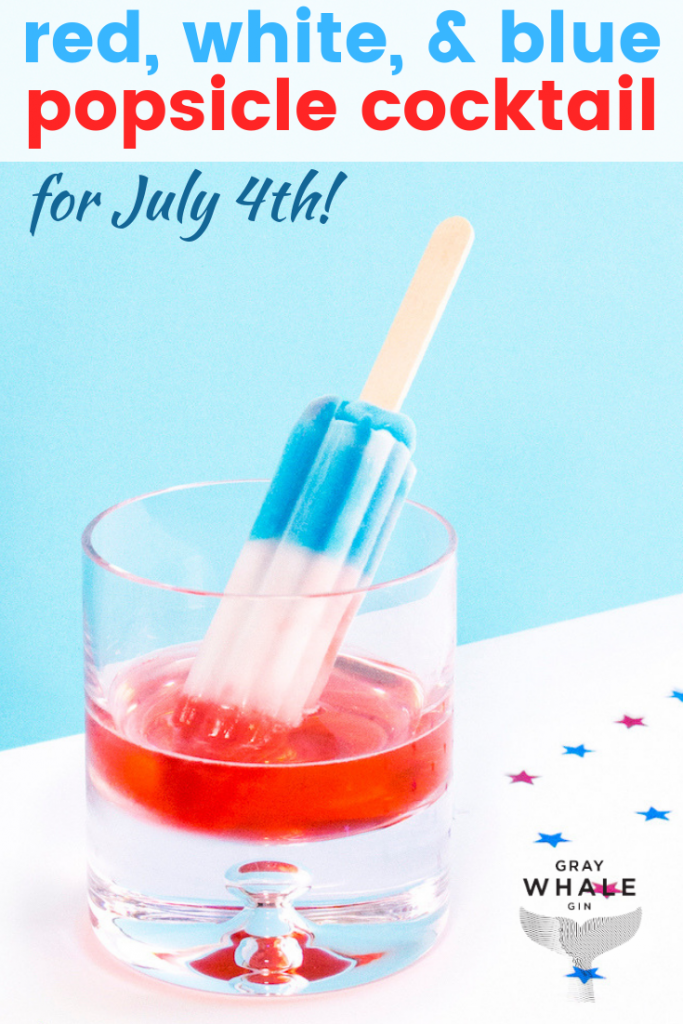 The Easiest Gin + Red White and Blue Popsicle Drink for July 4th!